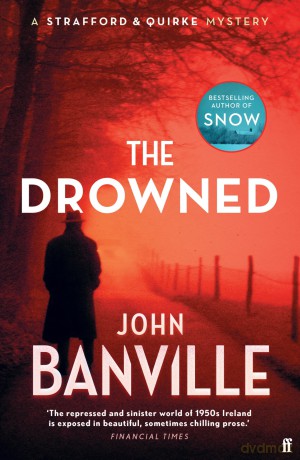 The Drowned: A Strafford and Quirke Murder Mystery - John Banville [KSIĄŻKA]