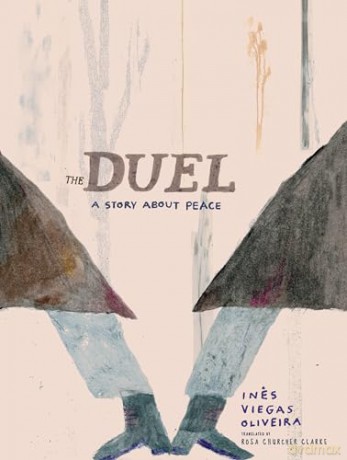 The Duel: A Story About Peace - Ines Viegas Oliveira [KSIĄŻKA]