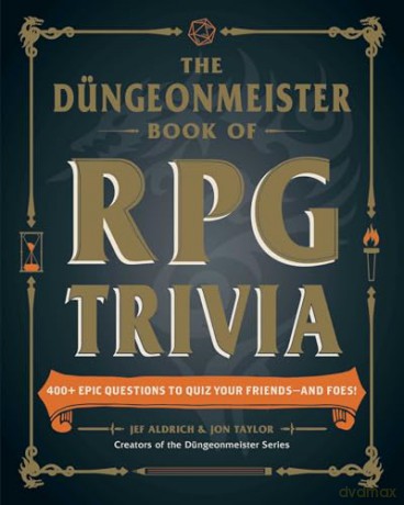 The Düngeonmeister Book of RPG Trivia: 400+ Epic Questions to Quiz Your Friends-and Foes! (Düngeonmeister Series) - Jef Aldrich [KSIĄŻKA]
