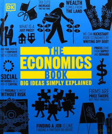 The Economics Book: Big Ideas Simply Explained (DK Big Ideas) [KSIĄŻKA]