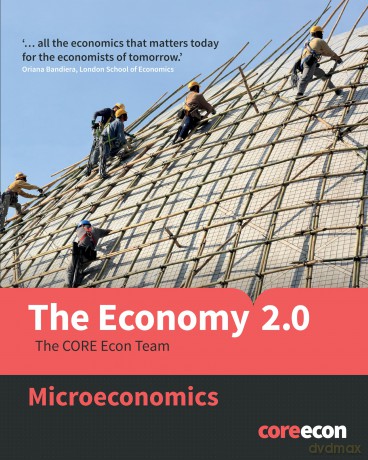 The Economy 2.0: Microeconomics - The CORE Econ Team [KSIĄŻKA]