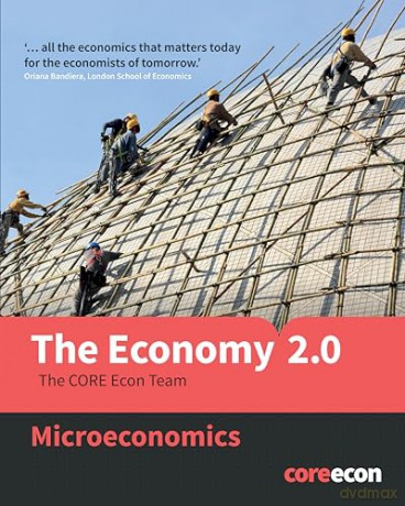 The Economy 2.0: Microeconomics - The CORE Econ Team [KSIĄŻKA]