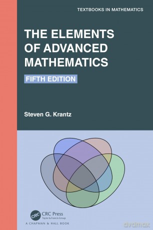 The Elements of Advanced Mathematics (Textbooks in Mathematics) - Steven G. Krantz [KSIĄŻKA]