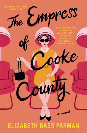 The Empress of Cooke County: A Novel - Elizabeth Bass Parman [KSIĄŻKA]