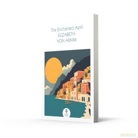 The Enchanted April (Collins Classics) - Elizabeth von Arnim [KSIĄŻKA]