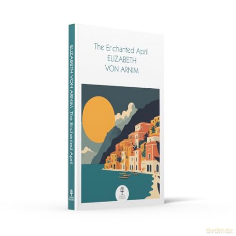 The Enchanted April (Collins Classics) - Elizabeth von Arnim [KSIĄŻKA]