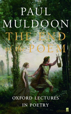 The End of the Poem: Oxford Lectures - Paul Muldoon [KSIĄŻKA]