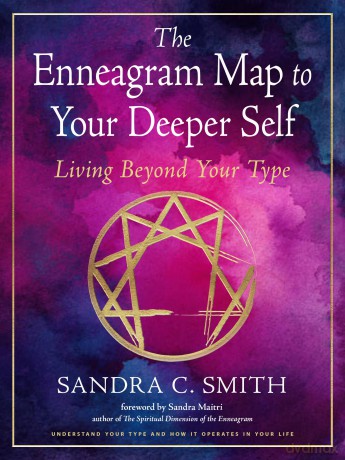 The Enneagram Map to Your Deeper Self: Living Beyond Your Type - Sandra C. Smith [KSIĄŻKA]