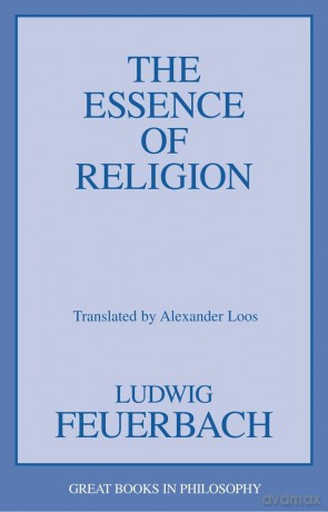 The Essence of Religion (Great Books in Philosophy) - Ludwig Feuerbach [KSIĄŻKA]