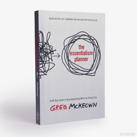 The Essentialism Planner: A 90-Day Guide to Accomplishing More by Doing Less - Greg McKeown [KSIĄŻKA]