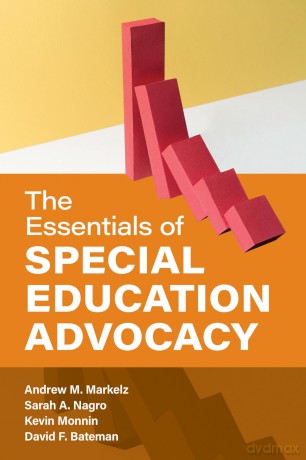The Essentials of Special Education Advocacy (Special Education Law, Policy, and Practice) - Andrew Markelz [KSIĄŻKA]