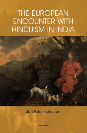 The European Encounter with Hinduism in India - Jan Schouten [KSIĄŻKA]