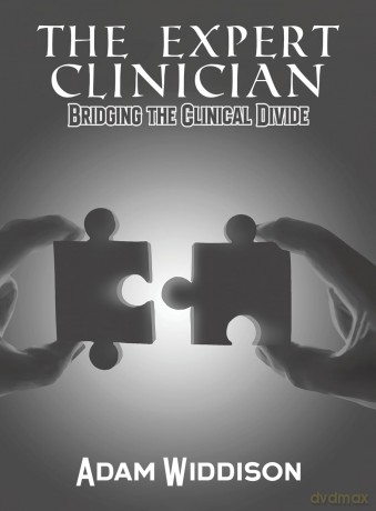 The Expert Clinician: Bridging the Clinical Divide - Adam Widdison [KSIĄŻKA]