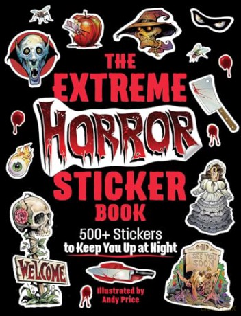 The Extreme Horror Sticker Book: 500+ Stickers to Keep You Up at Night - Andy Price [KSIĄŻKA]