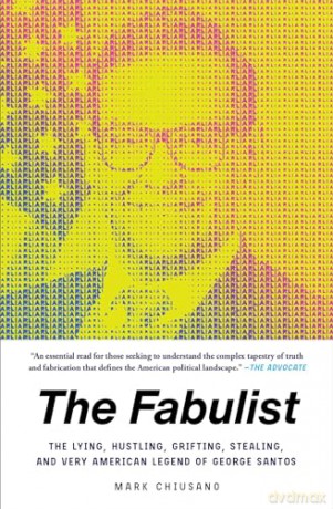 The Fabulist: The Lying, Hustling, Grifting, Stealing, and Very American Legend of George Santos - Mark Chiusano [KSIĄŻKA]