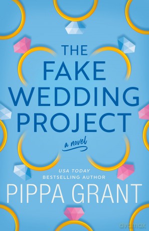 The Fake Wedding Project: A Novel - Pippa Grant [KSIĄŻKA]
