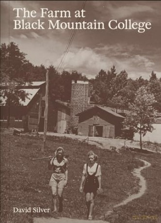 The Farm at Black Mountain College - Ananda Pellerin [KSIĄŻKA]