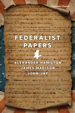 The Federalist Papers (Signature Classics) (Signature Editions) - Alexander Hamilton [KSIĄŻKA]