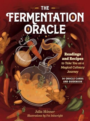The Fermentation Oracle: Readings and Recipes to Take You on a Magical Culinary Journey; 36 Oracle Cards and Guidebook - Julia Skinner [KSIĄŻKA]