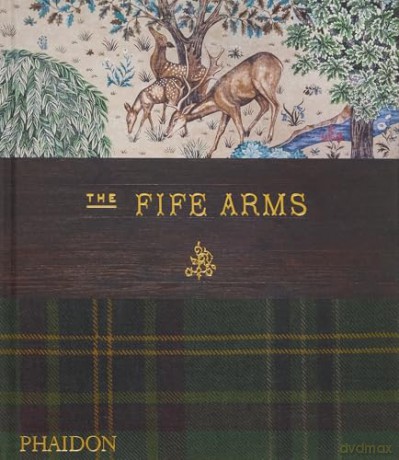 The Fife Arms - Dominic Bradbury [KSIĄŻKA]