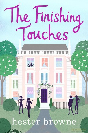 The Finishing Touches: a laugh-out-loud romantic comedy with a vintage twist - Hester Browne [KSIĄŻKA]