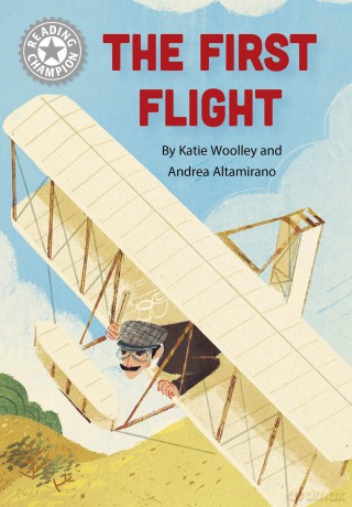 The First Flight: Independent Reading White 10 (Reading Champion) - Katie Woolley [KSIĄŻKA]