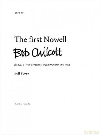The first Nowell: Full score and set of parts - Bob Chilcott [KSIĄŻKA]