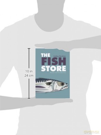 The Fish Store: Recipes and Recollections - Lindsey Bareham [KSIĄŻKA]