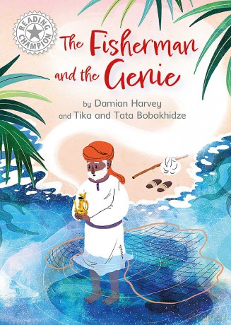 The Fisherman and the Genie: Independent Reading White 10 (Reading Champion) - Damian Harvey [KSIĄŻKA]