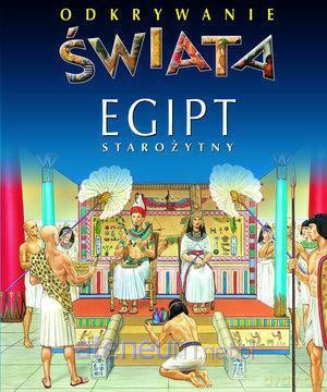 Odkrywanie świata - Egipt starożytny [KSĄŻKA]