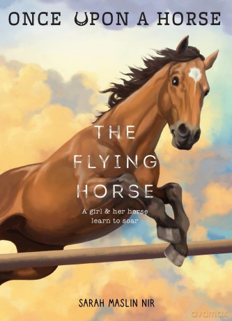 The Flying Horse (Once Upon a Horse #1) - Sarah Maslin Nir [KSIĄŻKA]