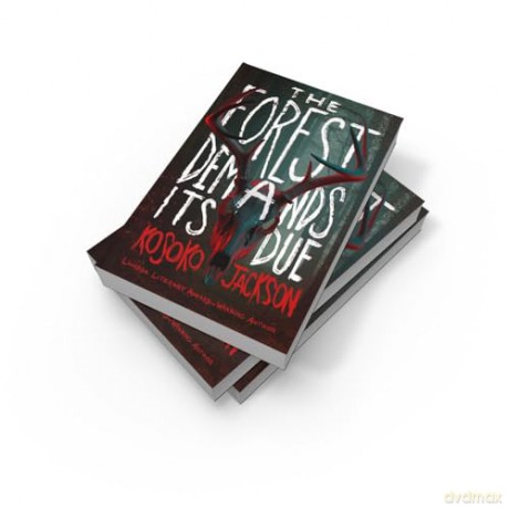The Forest Demands Its Due: The gripping new dark academia YA horror - Kosoko Jackson [KSIĄŻKA]