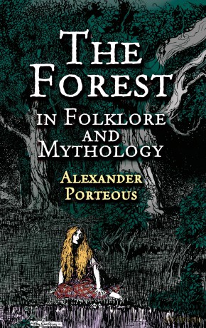 The Forest in Folklore and Mythology - Alexander Porteous [KSIĄŻKA]