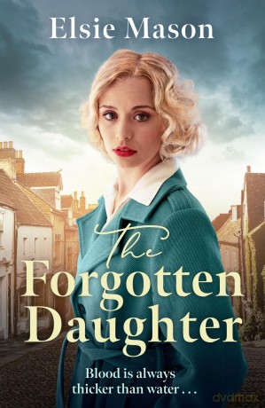 The Forgotten Daughter (Sixteen Streets Trilogy) - Elsie Mason [KSIĄŻKA]
