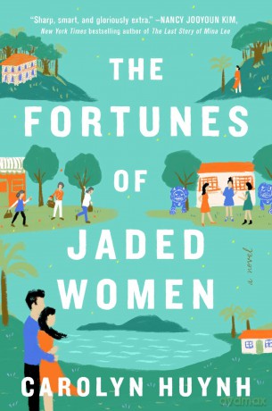 The Fortunes of Jaded Women: A Novel - Carolyn Huynh [KSIĄŻKA]