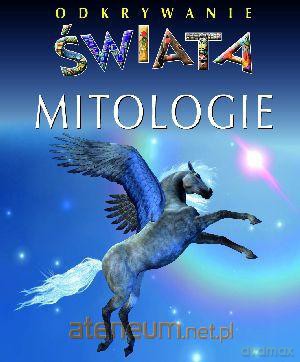 Odkrywanie świata - Mitologie [KSĄŻKA]