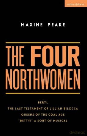 The Four Northwomen (Methuen Drama Play Collections) - Ms Maxine Peake [KSIĄŻKA]