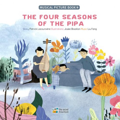 The Four Seasons of the Pipa (Musical Picture Books) - Josée Bisaillon (illus) [KSIĄŻKA]