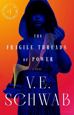 The Fragile Threads of Power: 1 - V E Schwab [KSIĄŻKA]