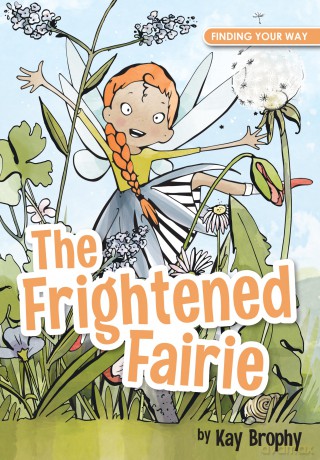 The Frightened Fairie (Finding Your Way) - Kay Brophy [KSIĄŻKA]