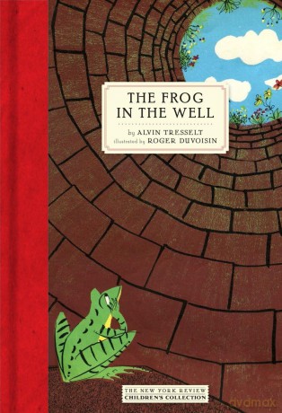 The Frog In The Well (New York Review Children's Collection) - Alvin Tresselt [KSIĄŻKA]