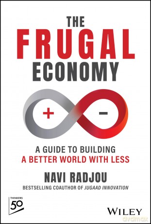 The Frugal Economy: A Guide to Building a Better World With Less - Navi Radjou [KSIĄŻKA]