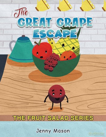 The Fruit Salad Series - The Great Grape Escape - Jenny Mason [KSIĄŻKA]