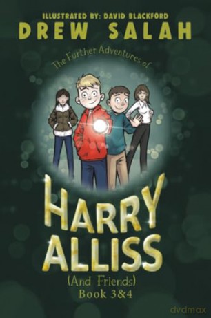 The Further Adventures of Harry Alliss (and friends): Book 3&4 - Drew Salah [KSIĄŻKA]