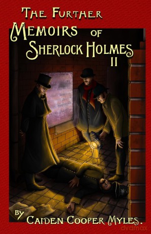 The Further Memoirs of Sherlock Holmes - II (2) - Caiden Cooper Myles [KSIĄŻKA]