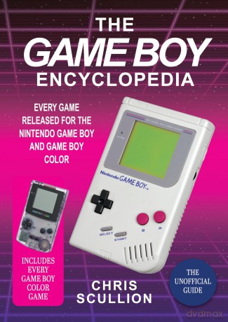 The Game Boy Encyclopedia: Every Game Released for the Nintendo Game Boy and Game Boy Color - Chris Scullion [KSIĄŻKA]