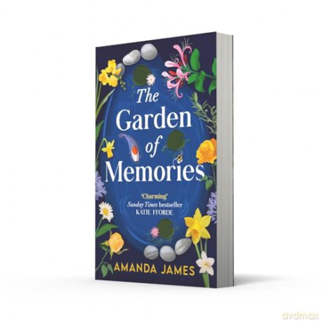THE GARDEN OF MEMORIES: A charming and uplifting novel about community, friendship and the healing powers of gardening! - Amanda James [KSIĄŻKA]