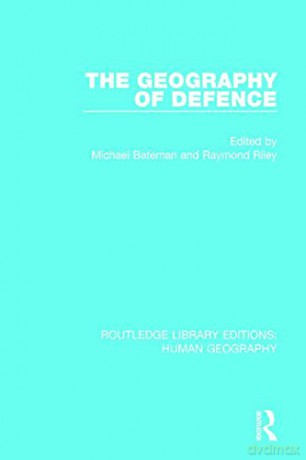 The Geography of Defence: 1 (Routledge Library Editions: Human Geography) - Michael Bateman [KSIĄŻKA]