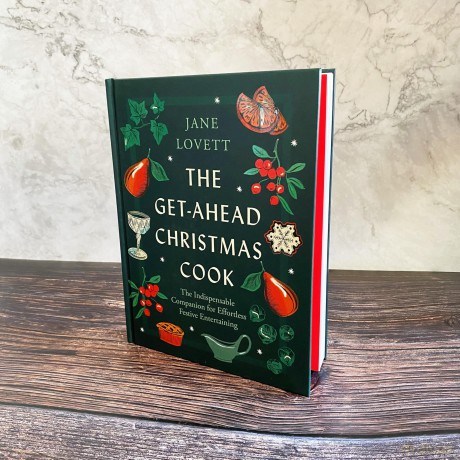 The Get-Ahead Christmas Cook: The indispensable companion for effortless festive entertaining - Jane Lovett [KSIĄŻKA]