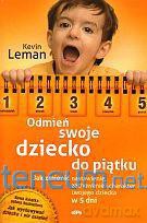 Odmień swoje dziecko do piątku [KSĄŻKA]